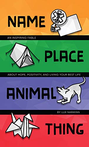 Name, Place, Animal, Thing: An Inspiring Fable about Hope, Positivity, and Living Your Best Life on Kindle