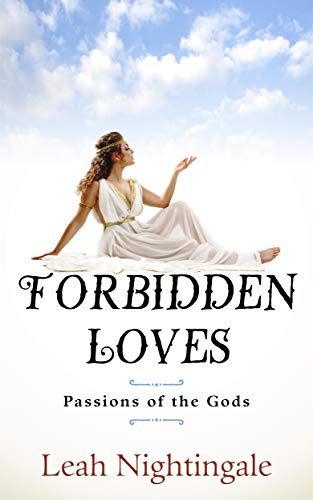 Forbidden Loves (Passions of the Gods Book 1) on Kindle