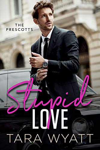 Stupid Love (The Prescotts Book 1) on Kindle