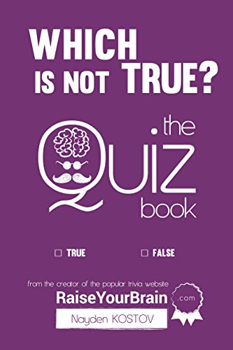 Which is Not True? - The Quiz Book (Paramount Trivia and Quizzes Book 2) on Kindle