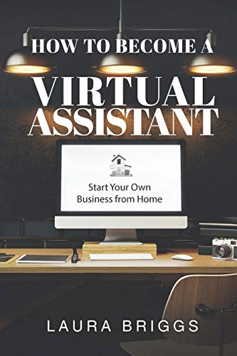 How to Become a Virtual Assistant: Start Your Own Business from Home on Kindle