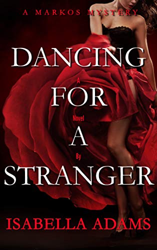 Dancing for a Stranger (The Markos Mysteries) on Kindle