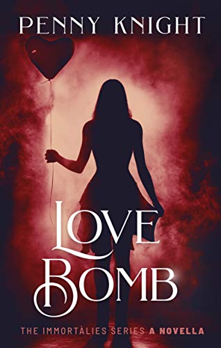 Love Bomb (The Immortalies) on Kindle