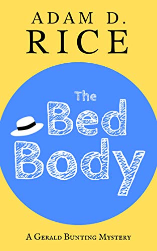 The Bed Body (Gerald Bunting Book 1) on Kindle