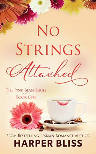 No Strings Attached (Pink Bean Series Book 1) on Kindle