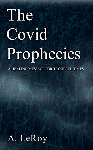 The Covid Prophecies: A Healing Message for Troubled Times (Verses Versus Empire) on Kindle
