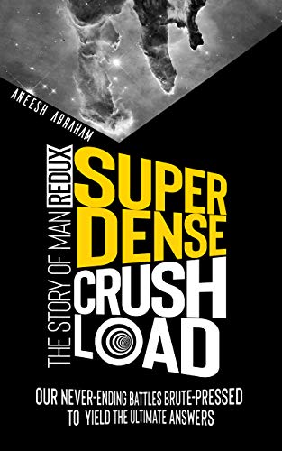 Super Dense Crush Load: The Story of Man REDUX on Kindle