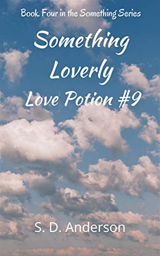 Something Loverly: Love Potion # 9 (Something Series Book 4) on Kindle