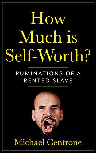 How Much is Self-Worth?: Ruminations of a Rented Slave on Kindle