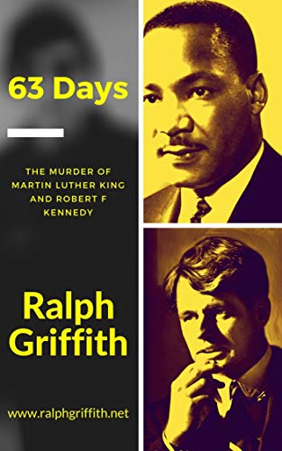63 Days: The Murder of Martin Luther King and Robert F Kennedy on Kindle