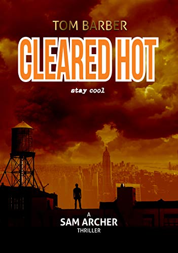Cleared Hot (Sam Archer Book 10) on Kindle