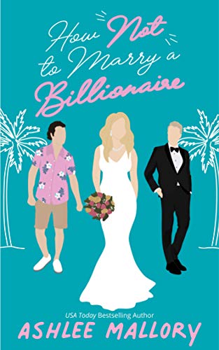 How Not to Marry a Billionaire on Kindle