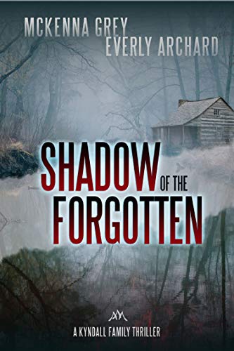 Shadow of the Forgotten (Kyndall Family Thrillers Book 2) on Kindle