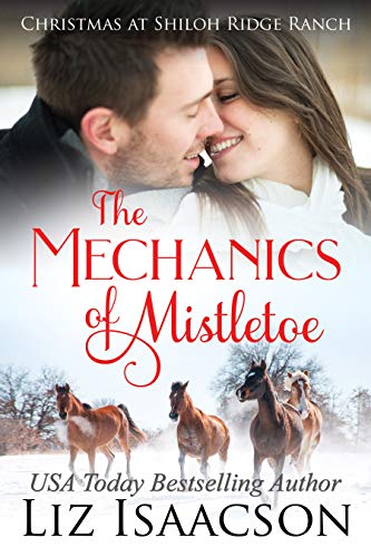 The Mechanics of Mistletoe (Shiloh Ridge Ranch in Three Rivers Romance Book 1) on Kindle