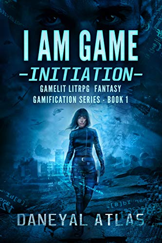 I Am Game: Initiation (Gamification Book 1) on Kindle