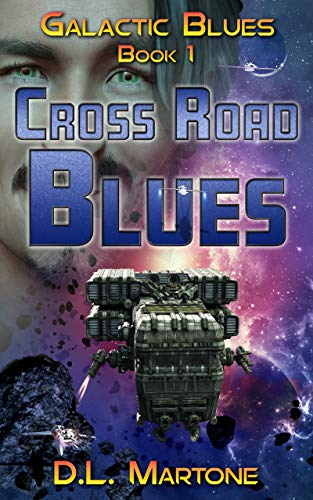 Cross Road Blues (Galactic Blues Book 1) on Kindle