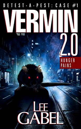 Vermin 2.0: Hunger Pains (Detest-A-Pest Book 1) on Kindle