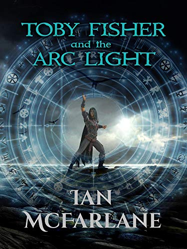 Toby Fisher and the Arc Light (Book 1) on Kindle