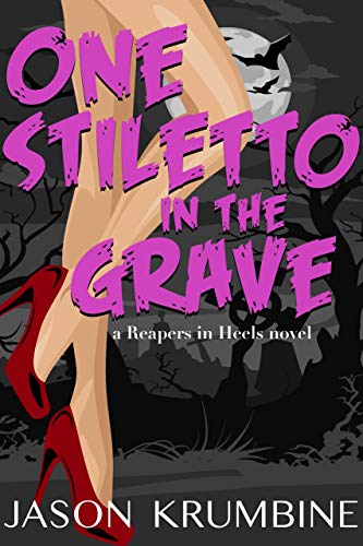 One Stiletto in the Grave (Reapers in Heels Book 1) on Kindle