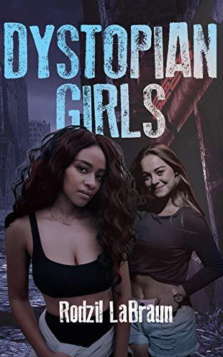 Dystopian Girls: A 'nice guy' sexy adventure story beginsyst on Kindle