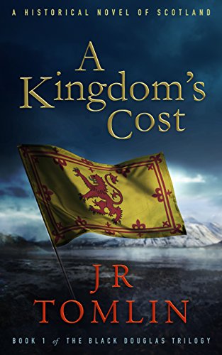 A Kingdom's Cost (The Black Douglas Trilogy Book 1) on Kindle