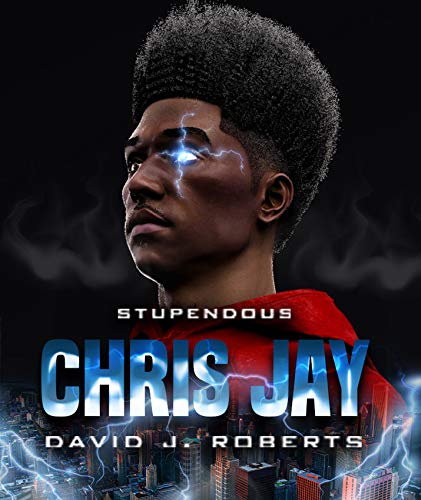 Stupendous Chris Jay (Volume 1, Book 1) on Kindle