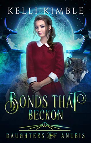 Bonds That Beckon (Daughters of Anubis Book 1) on Kindle