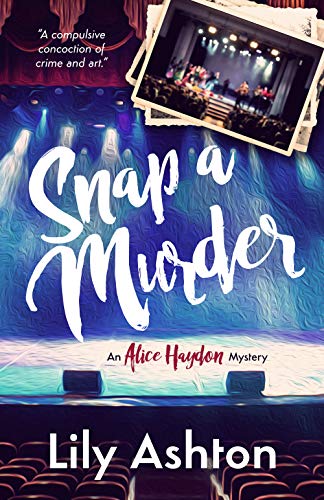 Snap a Murder (Alice Haydon Mysteries Book 4) on Kindle