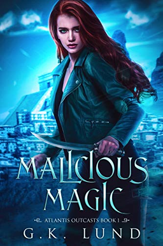 Malicious Magic (Atlantis Outcasts Book 1) on Kindle