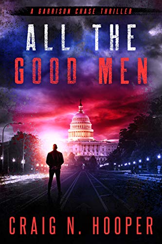 All The Good Men (Garrison Chase Thriller Book 3) on Kindle