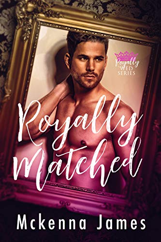 Royally Matched (Royal Matchmaker Book 1) on Kindle