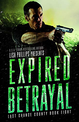 Expired Betrayal (Last Chance County Book 8) on Kindle