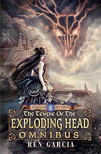 The Temple of the Exploding Head Omnibus (League of Elder) on Kindle