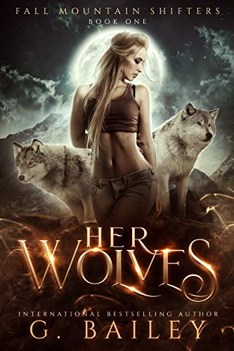 Her Wolves (Fall Mountain Shifters Book 1) on Kindle