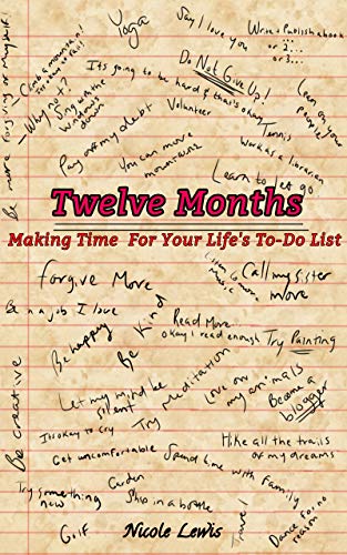 12 Months: Making Time for Your Life's To-Do List on Kindle