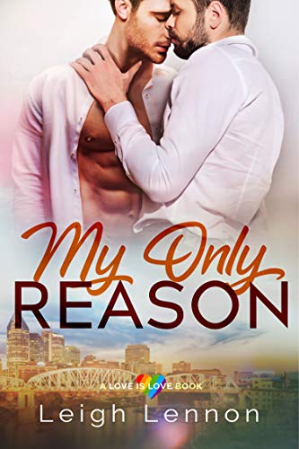 My Only Reason (A Love is Love Book Book 1) on Kindle
