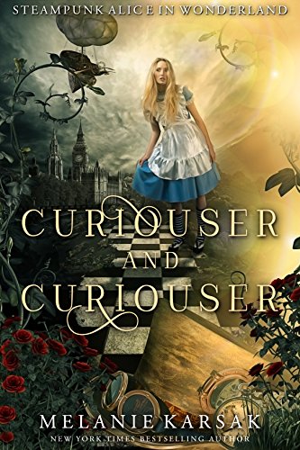 Curiouser and Curiouser: Steampunk Alice in Wonderland (Steampunk Fairy Tales Book 1) on Kindle