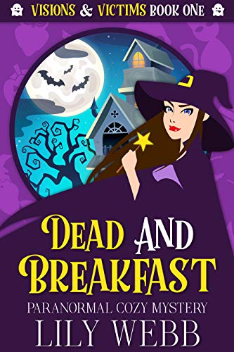Dead and Breakfast: Paranormal Cozy Mystery (Visions & Victims Book 1) on Kindle
