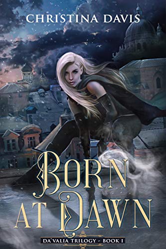 Born at Dawn (Da'Valia Trilogy Book 1) on Kindle