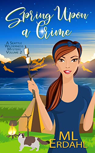 Spring Upon a Crime (A Seattle Wilderness Mystery Book 2) on Kindle