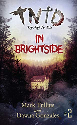 Try Not to Die: In Brightside on Kindle