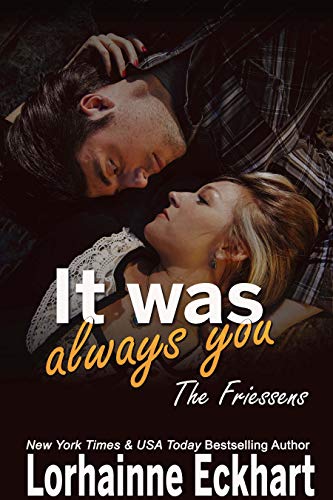 It Was Always You (The Friessens (The Friessen Legacy) Book 15) on Kindle