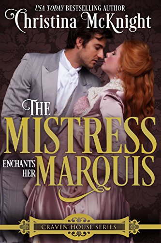 The Mistress Enchants Her Marquis (Craven House Series Book 2) on Kindle