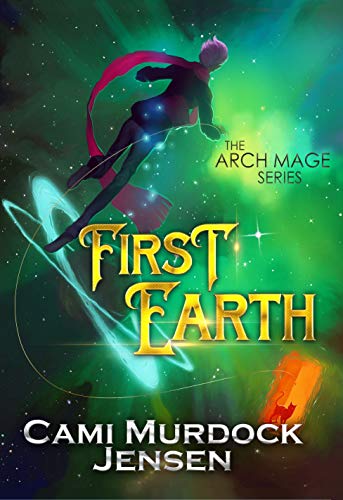 First Earth (Arch Mage Series Book 1) on Kindle