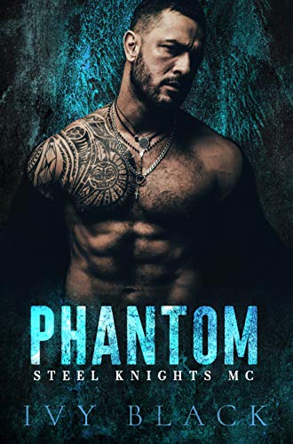 Phantom (Steel Knights Motorcycle Club Romance Book 1) on Kindle