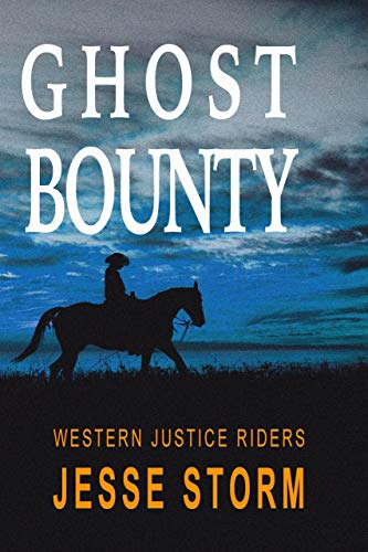 Ghost Bounty (Western Justice Riders) on Kindle