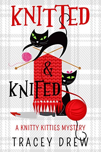 Knitted and Knifed (A Knitty Kitty Mystery Book 1) on Kindle