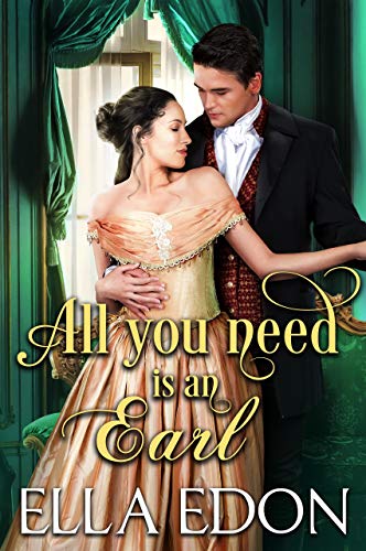All You Need Is An Earl (Lords of Pleasure Book 2) on Kindle