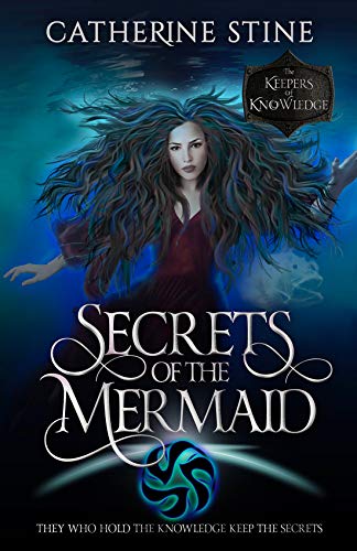 Secrets of the Mermaid (The Keepers of Knowledge Series Book 6) on Kindle