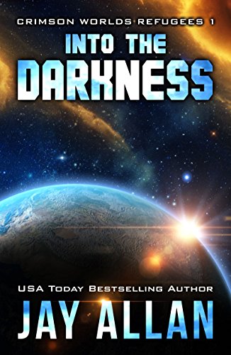 Into the Darkness (Crimson Worlds Refugees Book 1) on Kindle